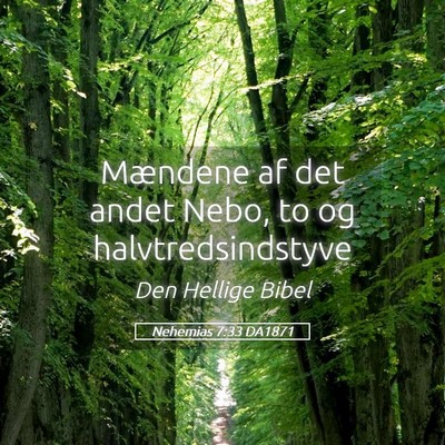 Picture 05 - Nehemias 7:33 DA1871 - Mændene af det andet Nebo, to og - Bible Verse Picture