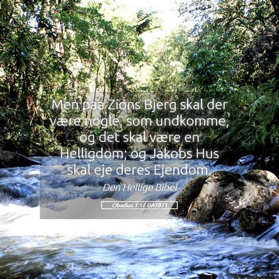 Picture 05 - Obadias 1:17 DA1871 - Men paa Zions Bjerg skal der være nogle, som - Bible Verse Picture
