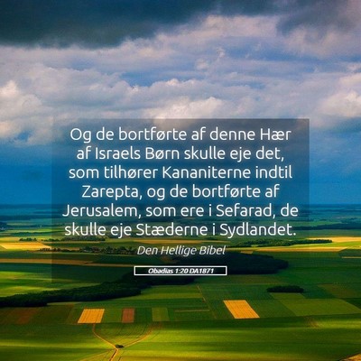 Picture 05 - Obadias 1:20 DA1871 - Og de bortførte af denne Hær af Israels Børn - Bible Verse Picture
