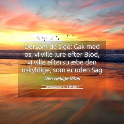 Picture 05 - Ordsprogene 1:11 DA1871 - Dersom de sige: Gak med os, vi ville lure efter - Bible Verse Picture