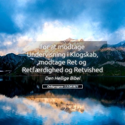 Picture 05 - Ordsprogene 1:3 DA1871 - for at modtage Undervisning i Klogskab, modtage - Bible Verse Picture