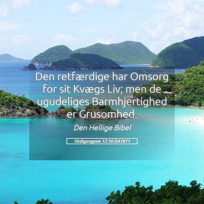 Picture 05 - Ordsprogene 12:10 DA1871 - Den retfærdige har Omsorg for sit Kvægs Liv; - Bible Verse Picture