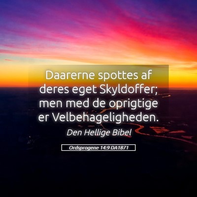 Picture 05 - Ordsprogene 14:9 DA1871 - Daarerne spottes af deres eget Skyldoffer; men - Bible Verse Picture
