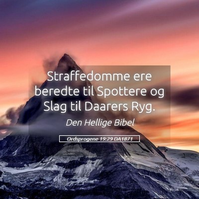 Picture 05 - Ordsprogene 19:29 DA1871 - Straffedomme ere beredte til Spottere og Slag til - Bible Verse Picture