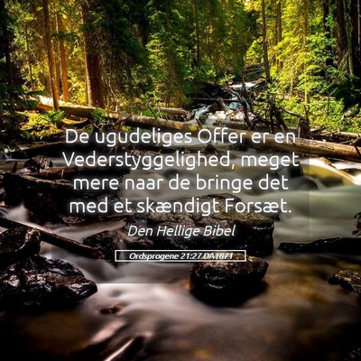 Picture 05 - Ordsprogene 21:27 DA1871 - De ugudeliges Offer er en Vederstyggelighed, - Bible Verse Picture