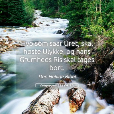 Picture 05 - Ordsprogene 22:8 DA1871 - Hvo som saar Uret, skal høste Ulykke, og hans - Bible Verse Picture