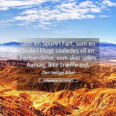 Picture 05 - Ordsprogene 26:2 DA1871 - Som en Spurv i Fart, som en Svale i Flugt - Bible Verse Picture