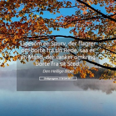Picture 05 - Ordsprogene 27:8 DA1871 - Ligesom en Spurv, der flagrer om borte fra sin - Bible Verse Picture