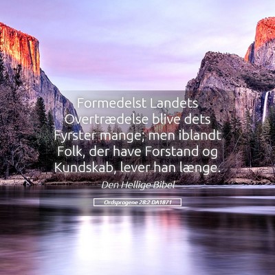 Picture 05 - Ordsprogene 28:2 DA1871 - Formedelst Landets Overtrædelse blive dets - Bible Verse Picture