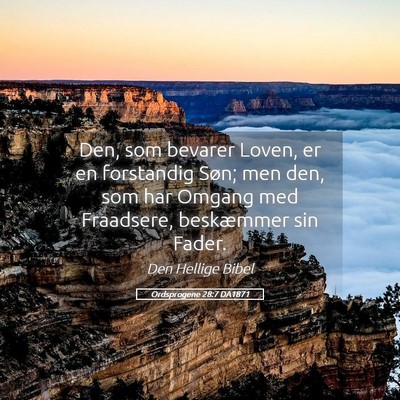 Picture 05 - Ordsprogene 28:7 DA1871 - Den, som bevarer Loven, er en forstandig Søn; - Bible Verse Picture