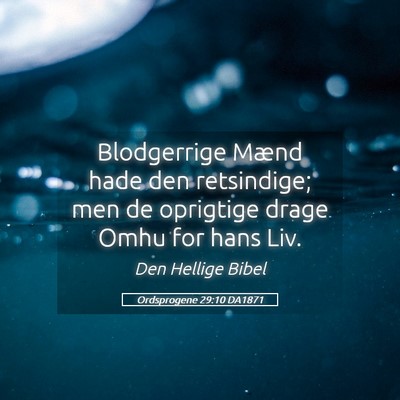Picture 05 - Ordsprogene 29:10 DA1871 - Blodgerrige Mænd hade den retsindige; men de - Bible Verse Picture
