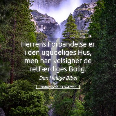 Picture 05 - Ordsprogene 3:33 DA1871 - Herrens Forbandelse er i den ugudeliges Hus, men - Bible Verse Picture
