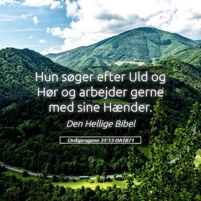 Picture 05 - Ordsprogene 31:13 DA1871 - Hun søger efter Uld og Hør og arbejder gerne - Bible Verse Picture