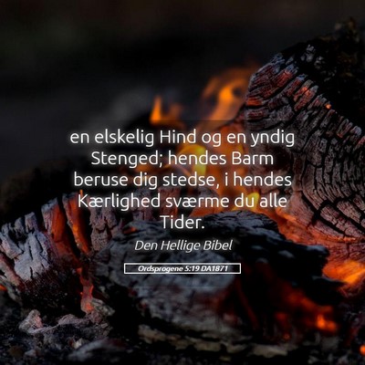 Picture 05 - Ordsprogene 5:19 DA1871 - en elskelig Hind og en yndig Stenged; hendes Barm - Bible Verse Picture