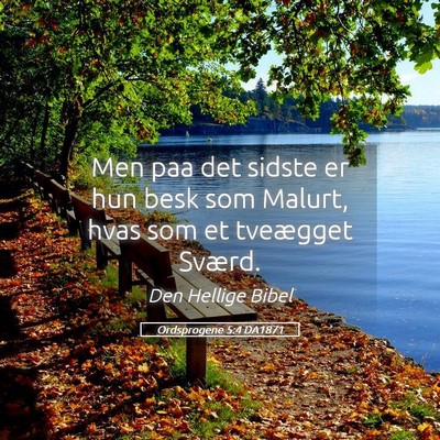 Picture 05 - Ordsprogene 5:4 DA1871 - Men paa det sidste er hun besk som Malurt, hvas - Bible Verse Picture