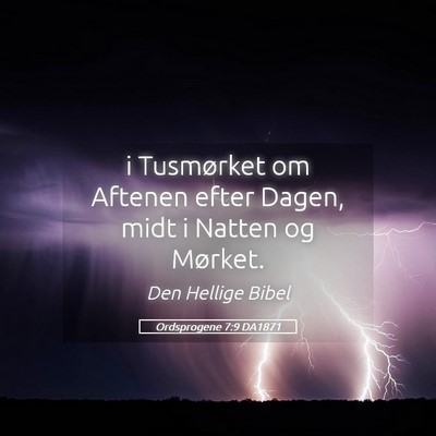 Picture 05 - Ordsprogene 7:9 DA1871 - i Tusmørket om Aftenen efter Dagen, midt i - Bible Verse Picture
