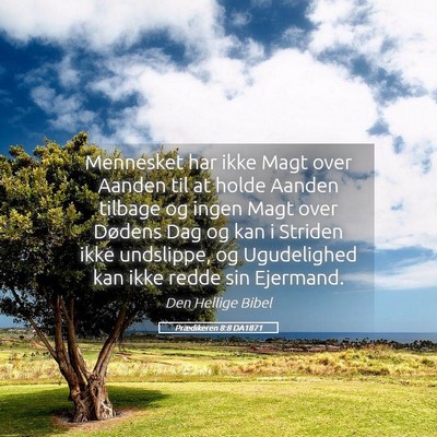 Picture 05 - Prædikeren 8:8 DA1871 - Mennesket har ikke Magt over Aanden til at holde - Bible Verse Picture