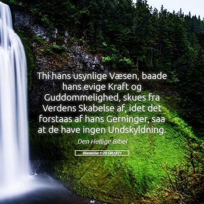Picture 05 - Romerne 1:20 DA1871 - Thi hans usynlige Væsen, baade hans evige Kraft - Bible Verse Picture