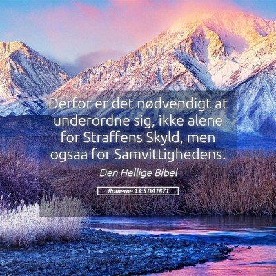 Picture 05 - Romerne 13:5 DA1871 - Derfor er det nødvendigt at underordne sig, ikke - Bible Verse Picture