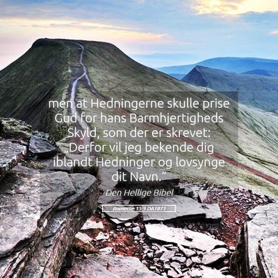 Picture 05 - Romerne 15:9 DA1871 - men at Hedningerne skulle prise Gud for hans - Bible Verse Picture