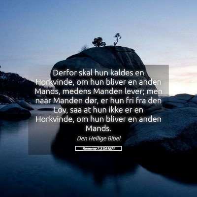 Picture 05 - Romerne 7:3 DA1871 - Derfor skal hun kaldes en Horkvinde, om hun - Bible Verse Picture