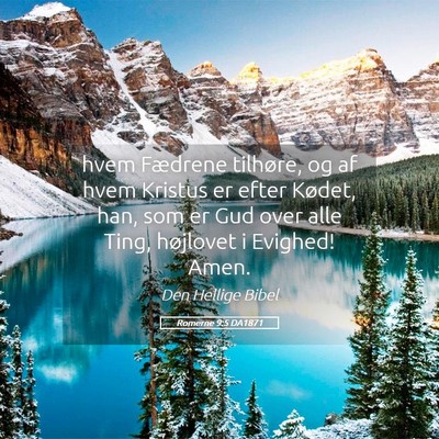 Picture 05 - Romerne 9:5 DA1871 - hvem Fædrene tilhøre, og af hvem Kristus er - Bible Verse Picture