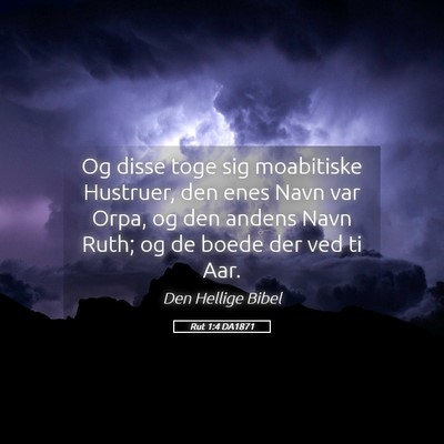 Picture 05 - Rut 1:4 DA1871 - Og disse toge sig moabitiske Hustruer, den enes - Bible Verse Picture