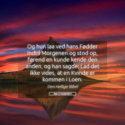 Picture 05 - Rut 3:14 DA1871 - Og hun laa ved hans Fødder indtil Morgenen og - Bible Verse Picture