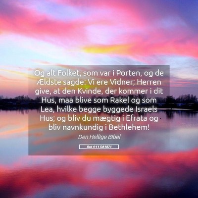 Picture 05 - Rut 4:11 DA1871 - Og alt Folket, som var i Porten, og de Ældste - Bible Verse Picture