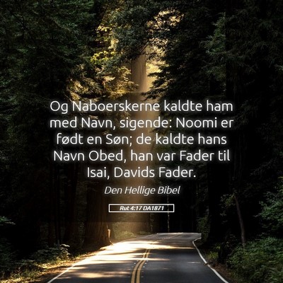 Picture 05 - Rut 4:17 DA1871 - Og Naboerskerne kaldte ham med Navn, sigende: - Bible Verse Picture