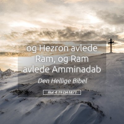 Picture 05 - Rut 4:19 DA1871 - og Hezron avlede Ram, og Ram avlede - Bible Verse Picture