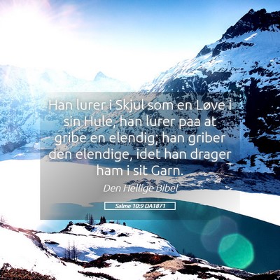 Picture 05 - Salme 10:9 DA1871 - Han lurer i Skjul som en Løve i sin Hule, han - Bible Verse Picture