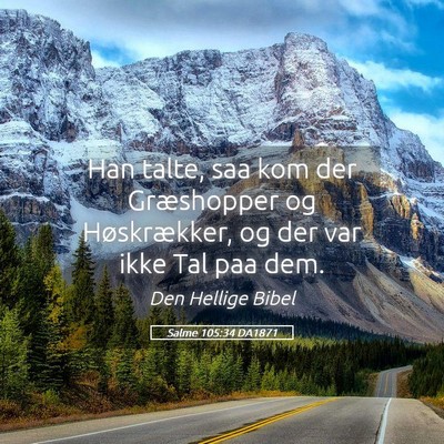 Picture 05 - Salme 105:34 DA1871 - Han talte, saa kom der Græshopper og - Bible Verse Picture