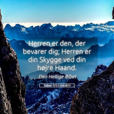 Picture 05 - Salme 121:5 DA1871 - Herren er den, der bevarer dig; Herren er din - Bible Verse Picture
