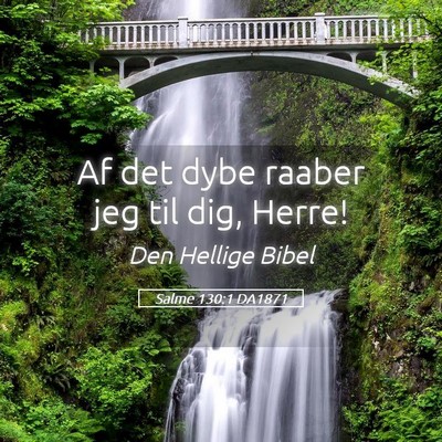 Picture 05 - Salme 130:1 DA1871 - Af det dybe raaber jeg til dig, - Bible Verse Picture