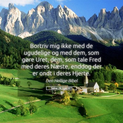 Picture 05 - Salme 28:3 DA1871 - Bortriv mig ikke med de ugudelige og med dem, som - Bible Verse Picture