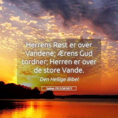 Picture 05 - Salme 29:3 DA1871 - Herrens Røst er over Vandene; Ærens Gud - Bible Verse Picture