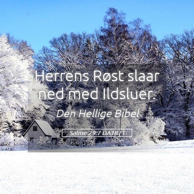 Picture 05 - Salme 29:7 DA1871 - Herrens Røst slaar ned med - Bible Verse Picture
