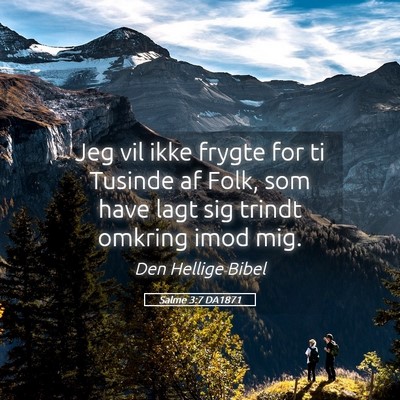 Picture 05 - Salme 3:7 DA1871 - Jeg vil ikke frygte for ti Tusinde af Folk, som - Bible Verse Picture