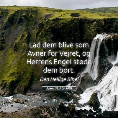Picture 05 - Salme 35:5 DA1871 - Lad dem blive som Avner for Vejret, og Herrens - Bible Verse Picture