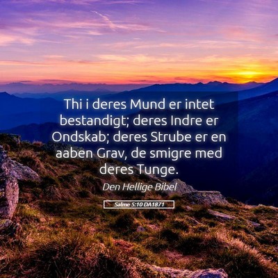 Picture 05 - Salme 5:10 DA1871 - Thi i deres Mund er intet bestandigt; deres Indre - Bible Verse Picture