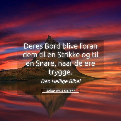 Picture 05 - Salme 69:23 DA1871 - Deres Bord blive foran dem til en Strikke og til - Bible Verse Picture