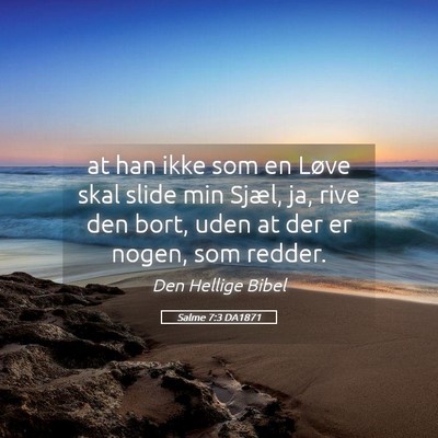 Picture 05 - Salme 7:3 DA1871 - at han ikke som en Løve skal slide min Sjæl, - Bible Verse Picture