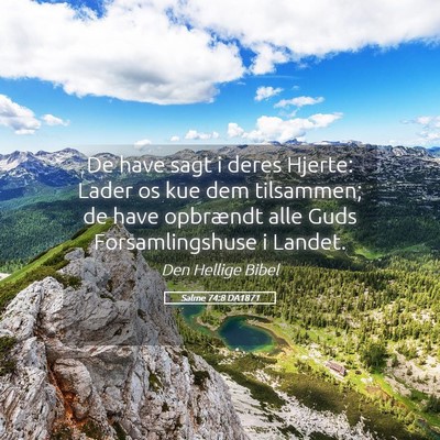 Picture 05 - Salme 74:8 DA1871 - De have sagt i deres Hjerte: Lader os kue dem - Bible Verse Picture