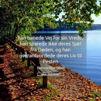 Picture 05 - Salme 78:50 DA1871 - han banede Vej for sin Vrede, han sparede ikke - Bible Verse Picture