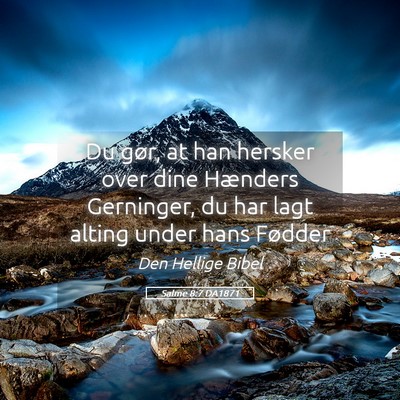 Picture 05 - Salme 8:7 DA1871 - Du gør, at han hersker over dine Hænders - Bible Verse Picture