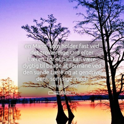 Picture 05 - Titus 1:9 DA1871 - en Mand, som holder fast ved det troværdige Ord - Bible Verse Picture