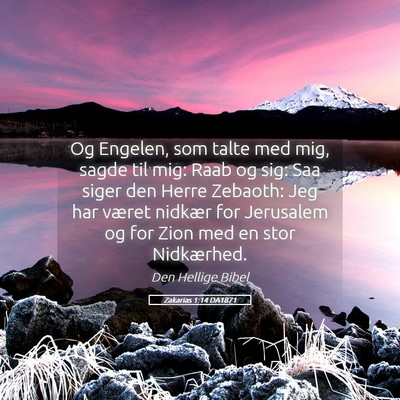 Picture 05 - Zakarias 1:14 DA1871 - Og Engelen, som talte med mig, sagde til mig: - Bible Verse Picture