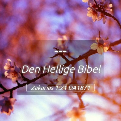 Picture 05 - Zakarias 1:21 DA1871 -  - Bible Verse Picture