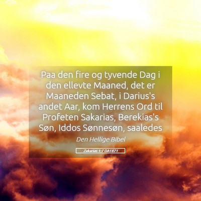 Picture 05 - Zakarias 1:7 DA1871 - Paa den fire og tyvende Dag i den ellevte Maaned, - Bible Verse Picture